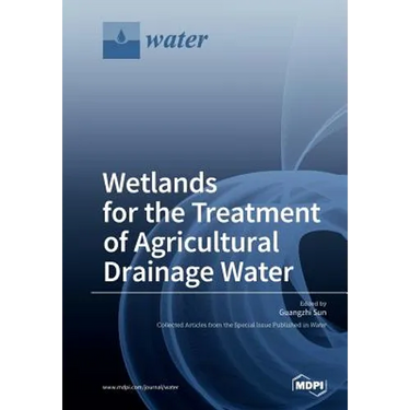 Wetlands for the Treatment of Agricultural Drainage Water
