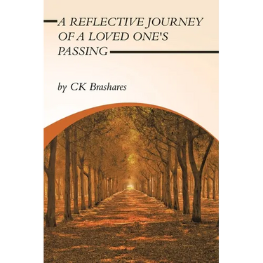 A Reflective Journey of a Loved One's Passing