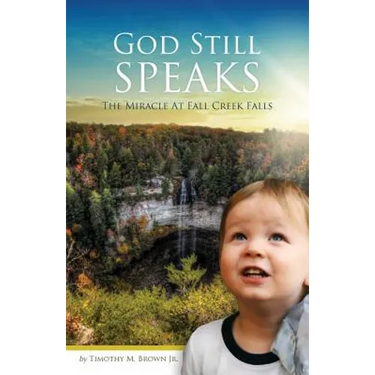 God Still Speaks: The Miracle at Fall Creek Falls