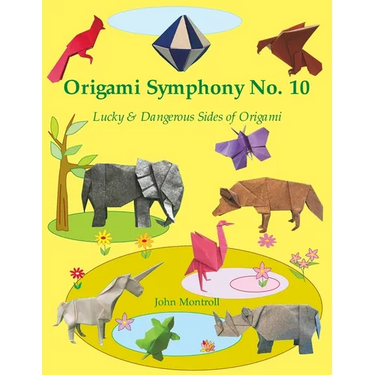 Origami Symphony No. 10: Lucky & Dangerous Sides of Origami