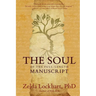 The Soul of the Full-Length Manuscript: Turning Life's Wounds into the Gift of Literary Fiction, Memoir, or Poetry