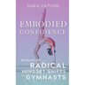 Embodied Confidence: 30 Days of Radical Mindset Shifts for Gymnasts