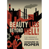 Beauty Lies Beyond Hell!