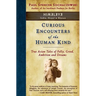 Curious Encounters of the Human Kind - Himalaya: True Asian Tales of Folly, Greed, Ambition and Dreams