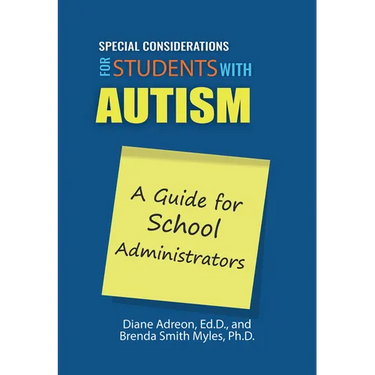Special Considerations for Students with Autism: A Guide for School Administrators