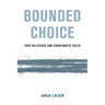 Bounded Choice: True Believers and Charismatic Cults