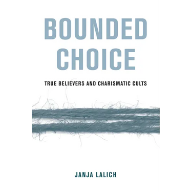 Bounded Choice: True Believers and Charismatic Cults