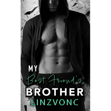 My Best Friend's Brother: The Temptation Series Book 3