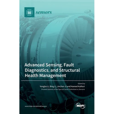 Advanced Sensing, Fault Diagnostics, and Structural Health Management