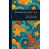 Dandelion Cottage