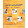 Role of New Technologies in Medical Microbiological Diagnosis and Research