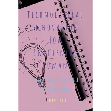 Technological Innovation How Influences Human