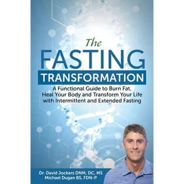 The Fasting Transformation: A Functional Guide to Burn Fat, Heal Your Body and Transform Your Life with Intermittent & Extended Fasting
