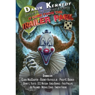 It Came From the Trailer Park: Volume 5