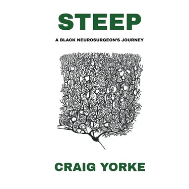 Steep: A Black Neurosurgeon's Journey