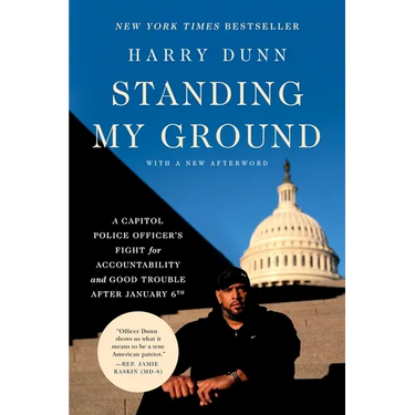 Standing My Ground: A Capitol Police Officer's Fight for Accountability and Good Trouble After January 6th