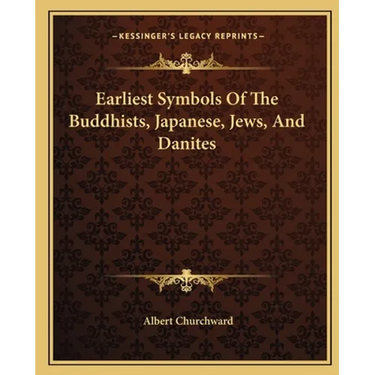 Earliest Symbols Of The Buddhists, Japanese, Jews, And Danites