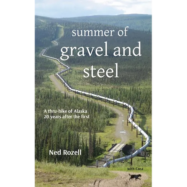 summer of gravel and steel: a thru-hike of Alaska, 20 years after the first