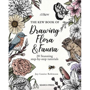 The Kew Book of Drawing Flora and Fauna: 20 Stunning Step-By-Step Tutorials