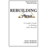 Rebuilding Trust: A Couple's Guide to Healing After Betrayal