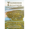 Wilderness Regained: The Story of the Virginia Barrier Islands: SECOND EDITION: The Story of the Virginia Barrier Islands