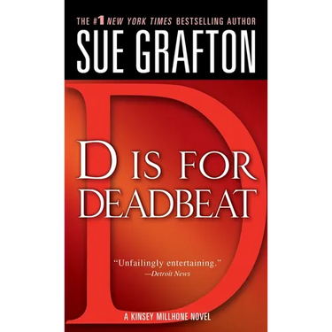 D Is for Deadbeat: A Kinsey Millhone Mystery