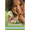 Our Lady of Black Diamond