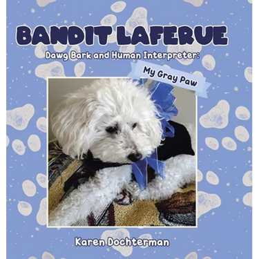 Bandit Laferue: Dawg Bark and Human Interpreter