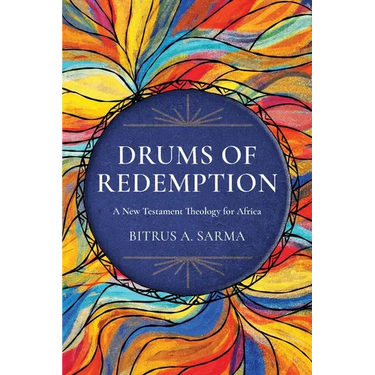 Drums of Redemption: A New Testament Theology for Africa