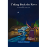 Taking Back the River
