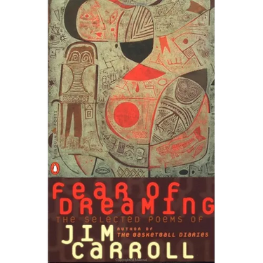 Fear of Dreaming: The Selected Poems
