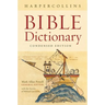 The HarperCollins Bible Dictionary: Condensed