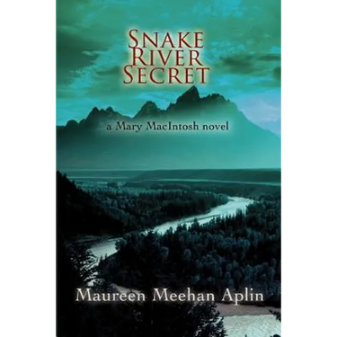 Snake River Secret: a Mary MacIntosh novel