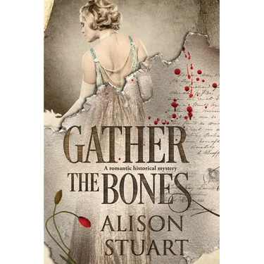 Gather the Bones: A romantic historical mystery