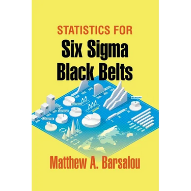 Statistics for Six Sigma Black Belts