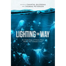 Lighting the Way: An Anthology of Short Plays About the Climate Crisis