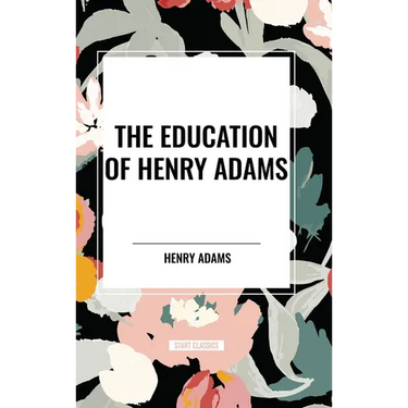 The Education of Henry Adams