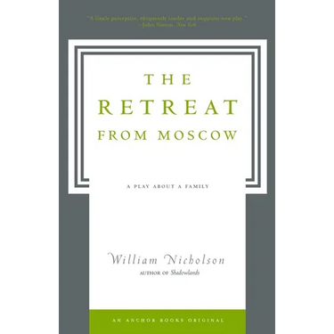 The Retreat from Moscow: A Play About a Family