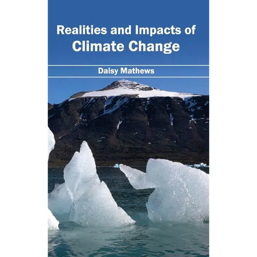 Realities and Impacts of Climate Change