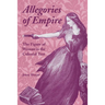 Allegories of Empire: The Figure of Woman in the Colonial Text