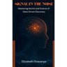 Signal in the Noise: Mastering the Art and Science of Data-Driven Discovery