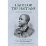 Haiti for the Haitians: By Louis-Joseph Janvier
