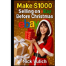 Make $1000 Selling on eBay Before Christmas
