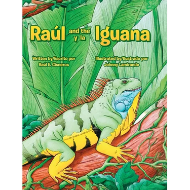 Raul and the Iguana/Raúl y la Iguana