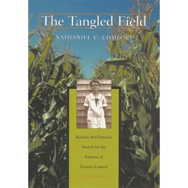 The Tangled Field: Barbara McClintock's Search for the Patterns of Genetic Control