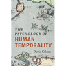 The Psychology of Human Temporality
