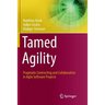 Tamed Agility: Pragmatic Contracting and Collaboration in Agile Software Projects