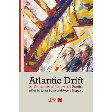 Atlantic Drift: An Anthology of Poetry and Poetics