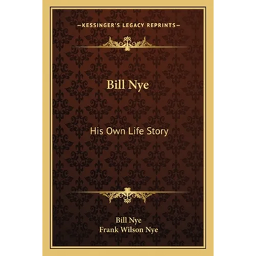 Bill Nye: His Own Life Story