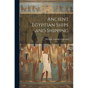 Ancient Egyptian Ships and Shipping